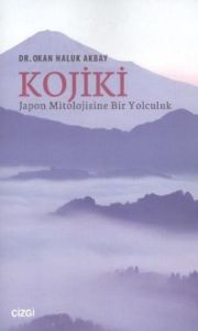 Kojiki Japon Mitolojisine Bir Yolculuk                                                                                                                                                                                                                         