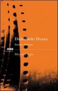 Duhuldeki Deney - Sinema Yazıları                                                                                                                                                                                                                              