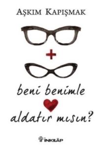 Beni Benimle Aldatır Mısın?                                                                                                                                                                                                                                    