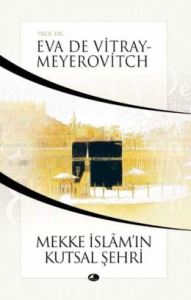 Mekke İslam'ın Kutsal Şehri                                                                                                                                                                                                                                    