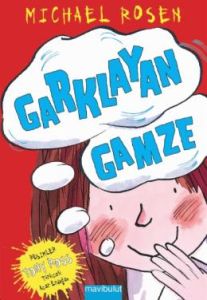 Garklayan Gamze                                                                                                                                                                                                                                                