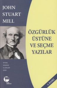 Özgürlük Üstüne ve Seçme Yazılar                                                                                                                                                                                                                               