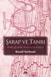 Şarap ve Tanrı                                                                                                                                                                                                                                                 