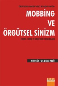 Mobbing ve Örgütsel Sinizm                                                                                                                                                                                                                                     