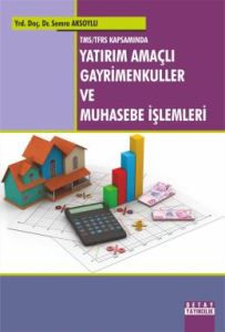 TMS/TFRS Kapsamında Yatırım Amaçlı Gayrimenkuller                                                                                                                                                                                                              