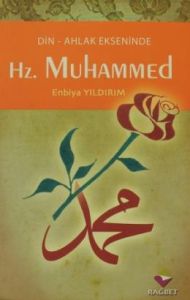 Din-Ahlak Ekseninde Hz.Muhammed                                                                                                                                                                                                                                