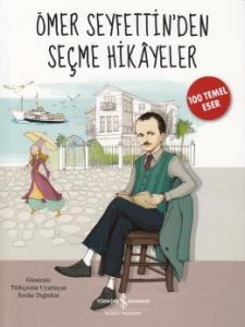 Ömer Seyfettinden Seçme Hikayeler                                                                                                                                                                                                                              