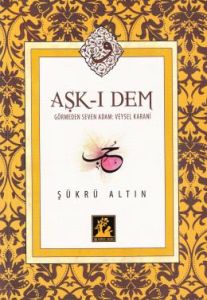 Aşk-ı Dem                                                                                                                                                                                                                                                      
