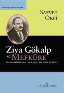 Ziya Gökalp ve Mefküre Arasındaki Münasebet Vesil                                                                                                                                                                                                              