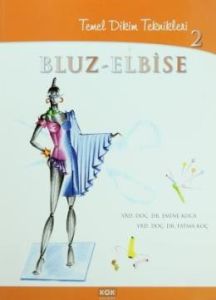 Temel Dikim Teknikleri: 2 Bluz - Elbise                                                                                                                                                                                                                        