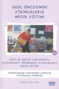 Okul Öncesinde Etkinliklerle Müzik Eğitimi                                                                                                                                                                                                                     