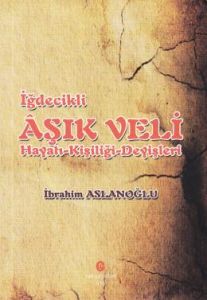 İğdecikli Aşık Veli                                                                                                                                                                                                                                            