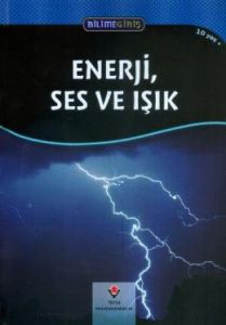 Bilime Giriş - Enerji Ses ve Işık                                                                                                                                                                                                                              