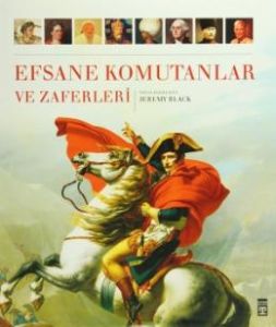 Efsane Komutanlar ve Zaferleri (Ciltli)                                                                                                                                                                                                                        