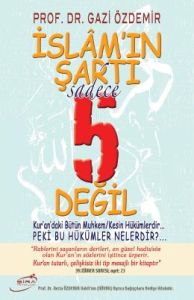 İslâm'ın Şartı Sadece 5 değil                                                                                                                                                                                                                                  