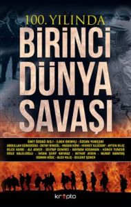 100. Yılında Birinci Dünya Savaşı                                                                                                                                                                                                                              