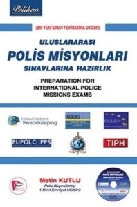 Uluslararası Polis Misyonları Sınavlarına Hazırlık                                                                                                                                                                                                             
