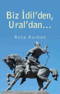 Biz İdil'den , Ural'dan                                                                                                                                                                                                                                        