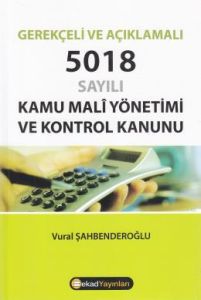 5018 Sayılı Kamu Mali Yönetimi ve Kontrol Kanunu                                                                                                                                                                                                               