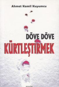 Döve Döve Kürtleştirmek                                                                                                                                                                                                                                        