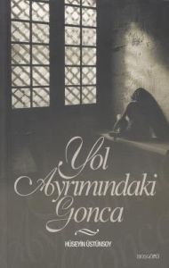 Yol Ayrımındaki Gonca                                                                                                                                                                                                                                          