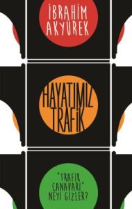 Hayatımız Trafik                                                                                                                                                                                                                                               