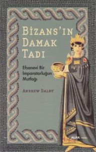 Bizansın Damak Tadı                                                                                                                                                                                                                                            