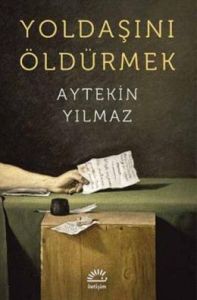 Yoldaşını Öldürmek                                                                                                                                                                                                                                             
