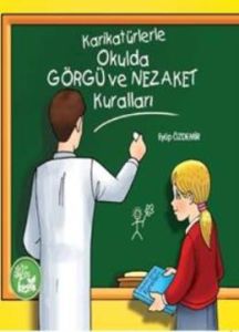 Karikatürlerle Okulda Görgü ve Nezaket Kuralları                                                                                                                                                                                                               
