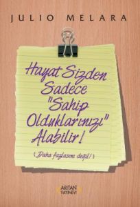 Hayat Sizden Sadece Sahip Olduklarınızı Alabilir(                                                                                                                                                                                                              