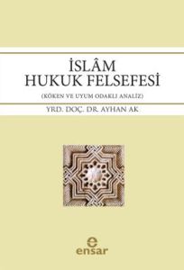 İslam Hukuk Felsefesi                                                                                                                                                                                                                                          