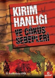 Kırım Hanlığı Ve Çöküş Sebepleri                                                                                                                                                                                                                               