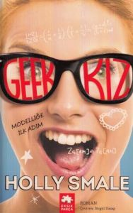 Geek Kız - Modelliğe İlk Adım                                                                                                                                                                                                                                  