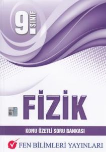 Fen Bilimleri 9. Sınıf Fizik Konu Özetli Soru Ban                                                                                                                                                                                                              