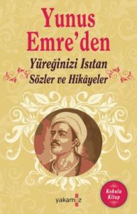 Yunus Emre'den Yüreğinizi Isıtan Sözler Ve Hikaye                                                                                                                                                                                                              