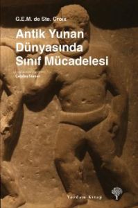 Antik Yunan Dünyasında Sınıf Mücadelesi                                                                                                                                                                                                                        