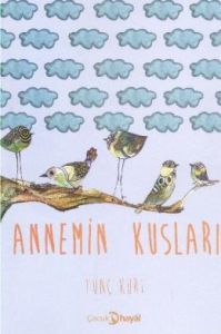 Annemin Kuşları                                                                                                                                                                                                                                                