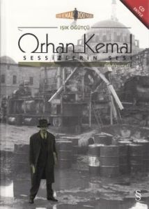 Orhan Kemal Sessizlerin Sesi (CD'li)                                                                                                                                                                                                                           