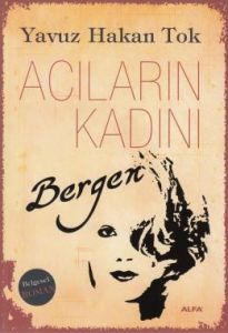 Acıların Kadın Bergen                                                                                                                                                                                                                                          