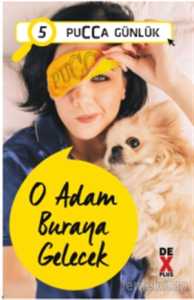 Pucca Günlük - 5 : O Adam Buraya Gelecek                                                                                                                                                                                                                       